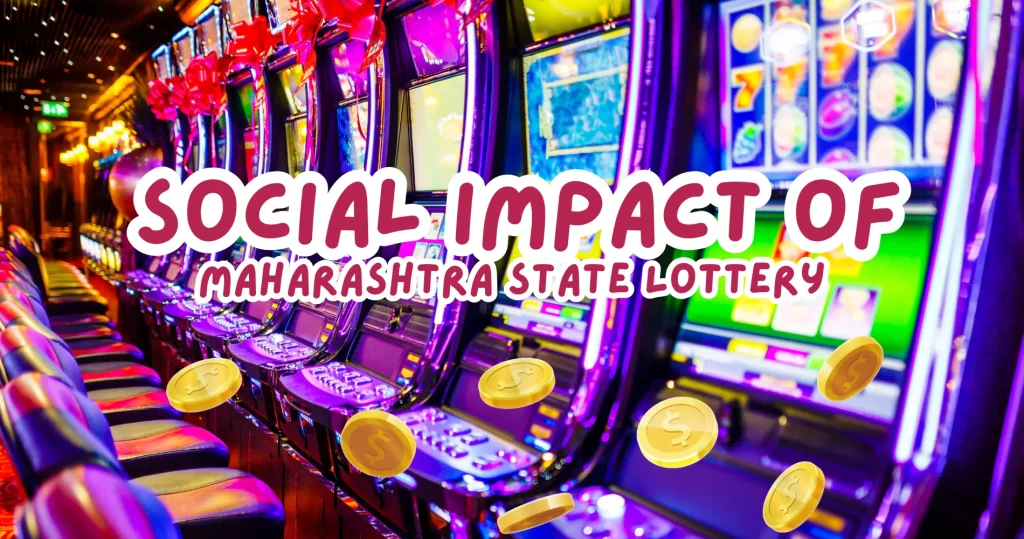 The Social Impact of the Maharashtra State Lottery