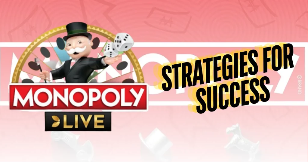 Strategies for Success in Monopoly Live