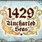 1429 Uncharted Seas