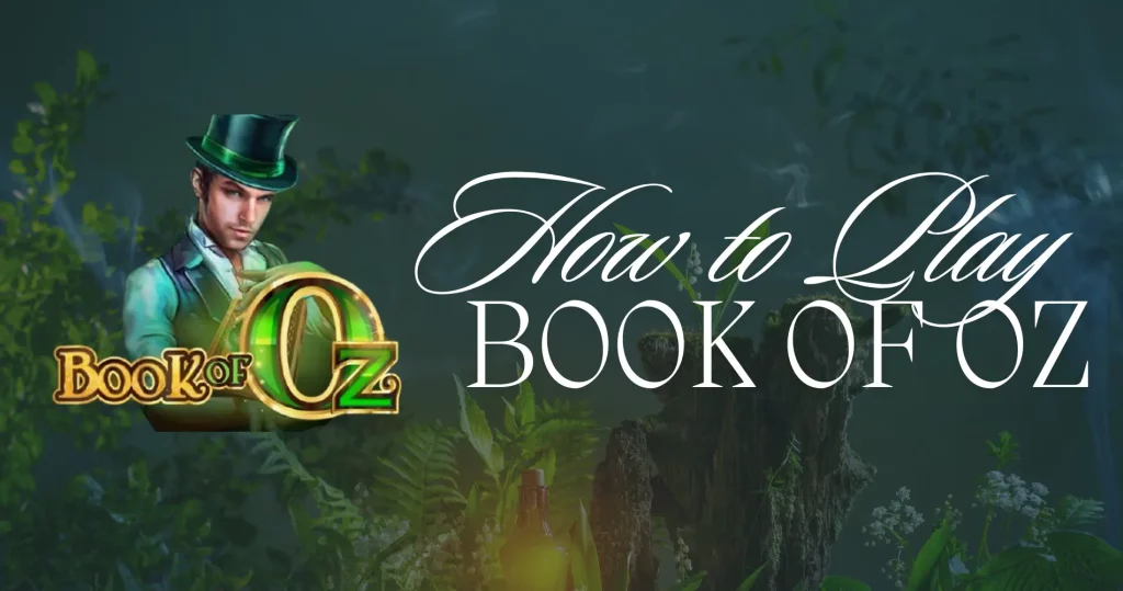 How to Play Book of Oz