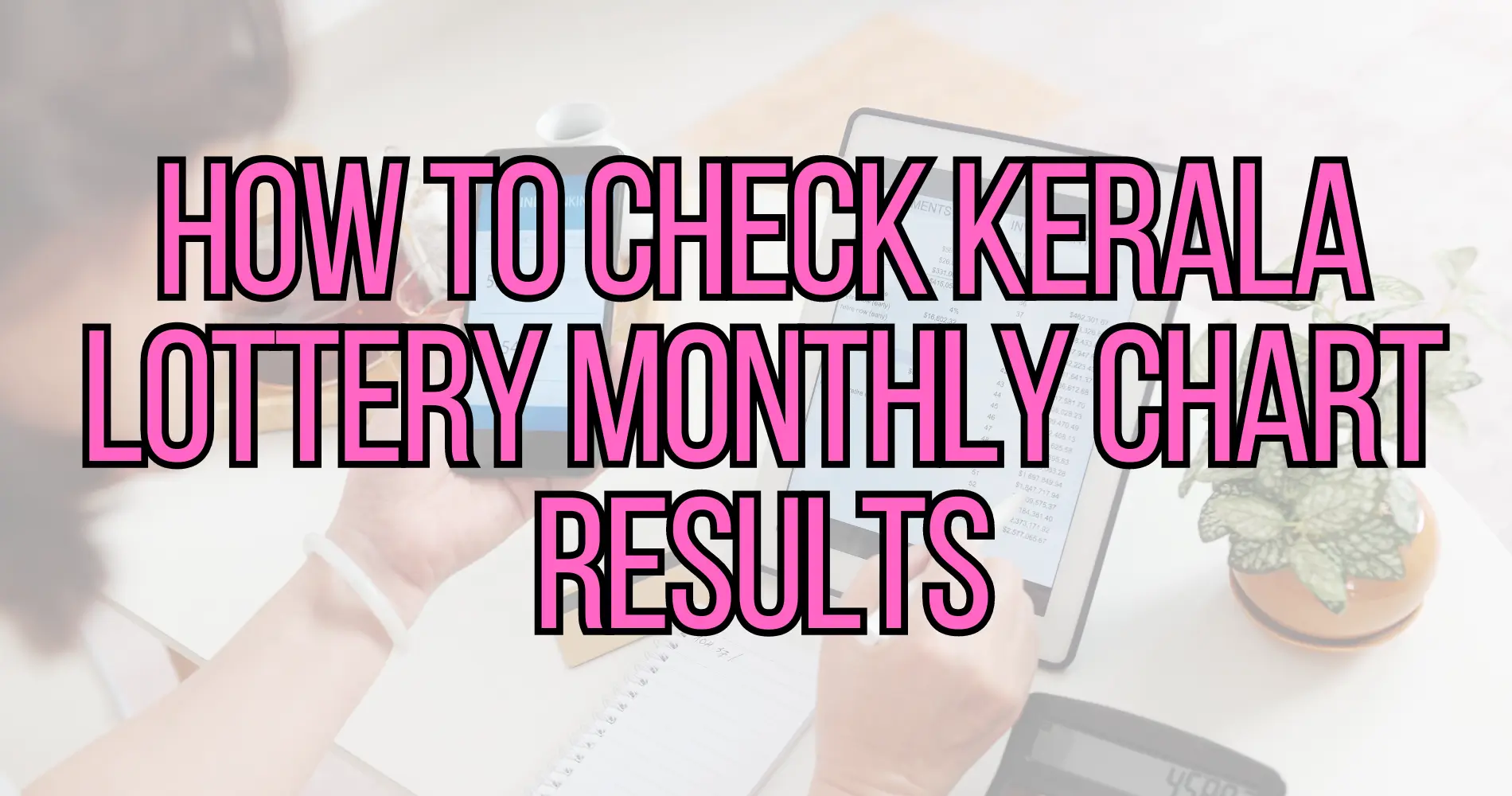 How to check Kerala Lottery Monthly Chart Results fi