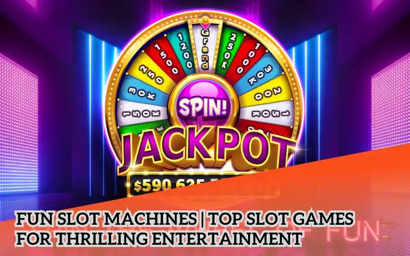 Fun-Slot-Machines