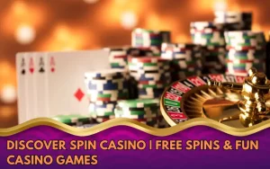 Discover-Spin-Casino-Free-Spins-Fun-Casino-Games